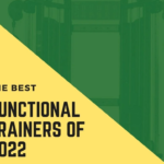 The Best Functional Trainers of 2022